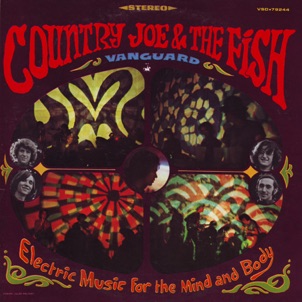 Country Joe And The Fish - 1967
Country Joe And The Fish - 1967